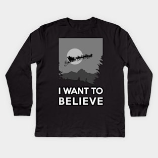 I want to believe - believe in Santa Kids Long Sleeve T-Shirt